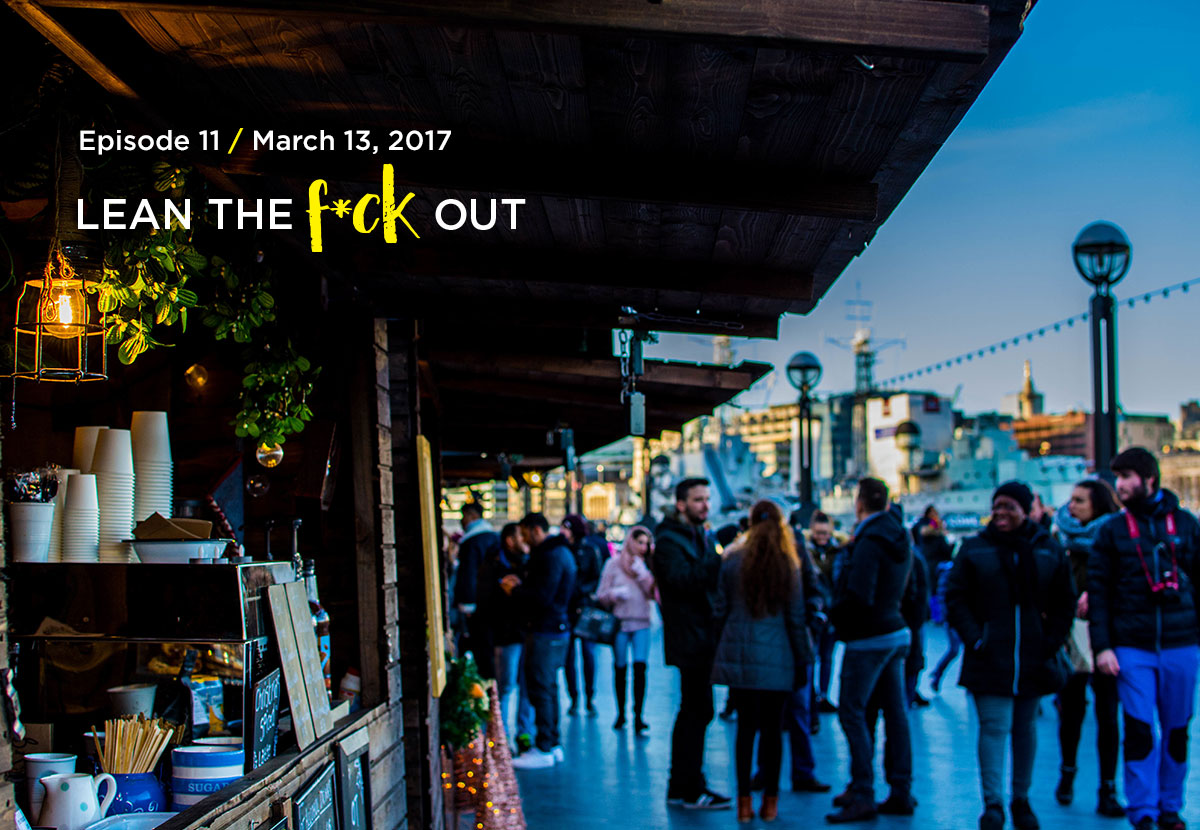Lean the F*ck Out - Episode 11